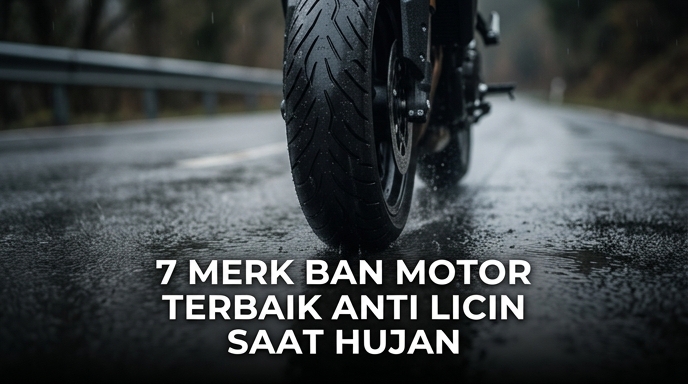 7 Merk Ban Motor Terbaik Anti Licin Saat Hujan